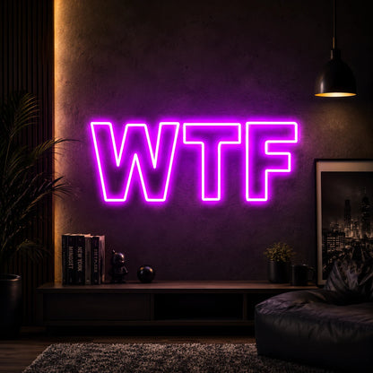 WTF* Neon Sign