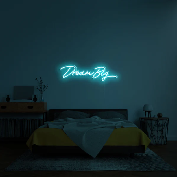 Dream Big Neon Sign – Neon Walls