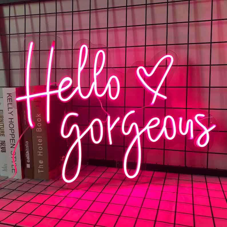 Hello Gorgeous Neon Sign